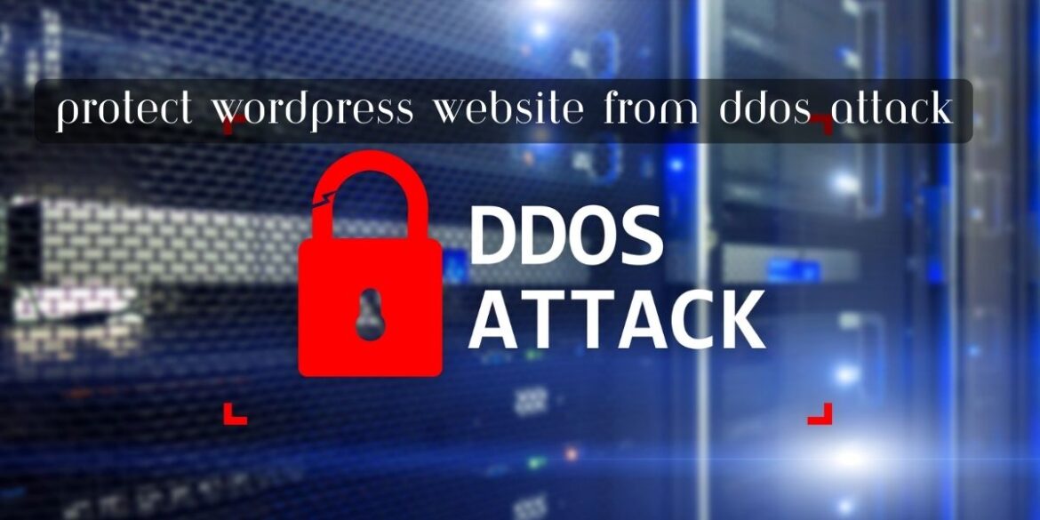 How to Protect WordPress Website from DDOS Attack