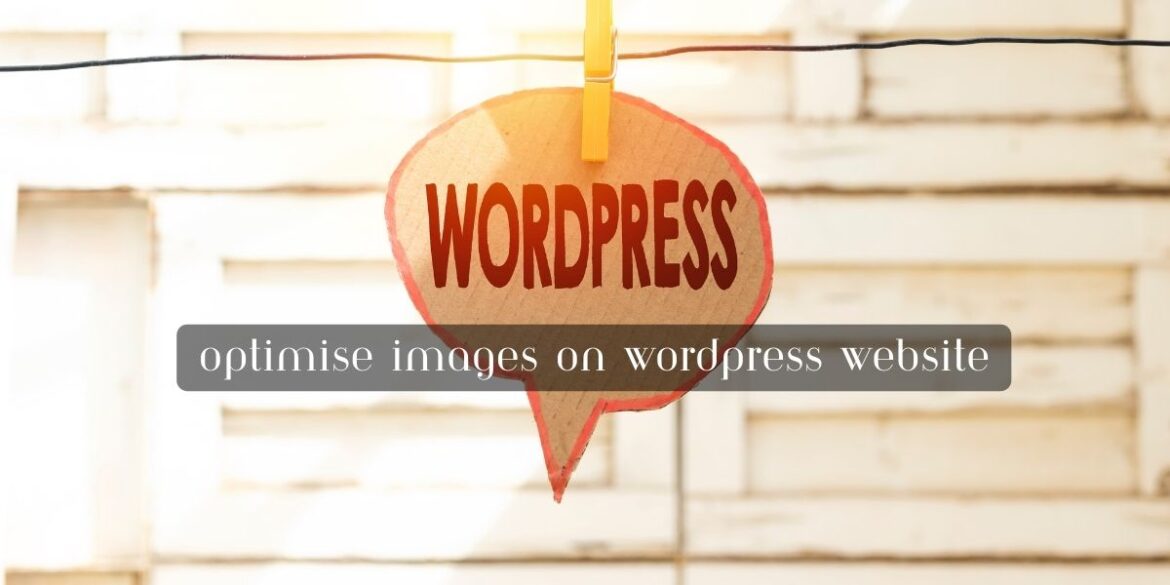How to Optimse Images on WordPress Website