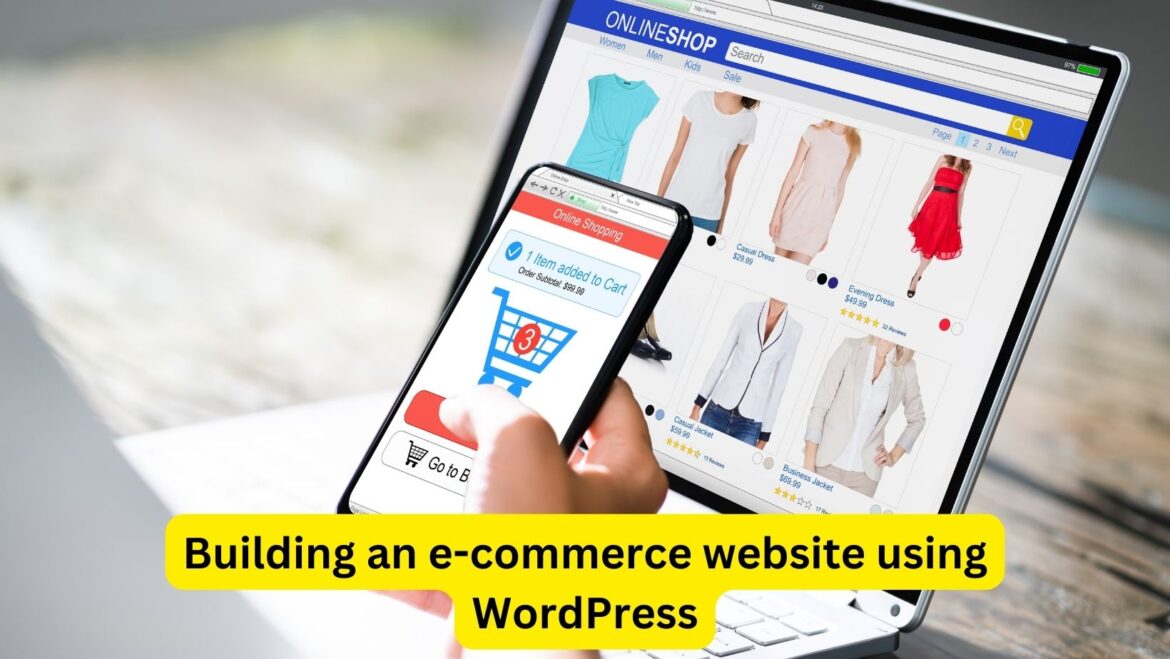 Building an e-commerce website using WordPress